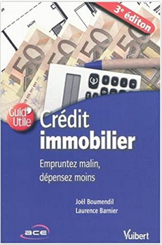 Crédit immobilier : empruntez malin, dépensez moins