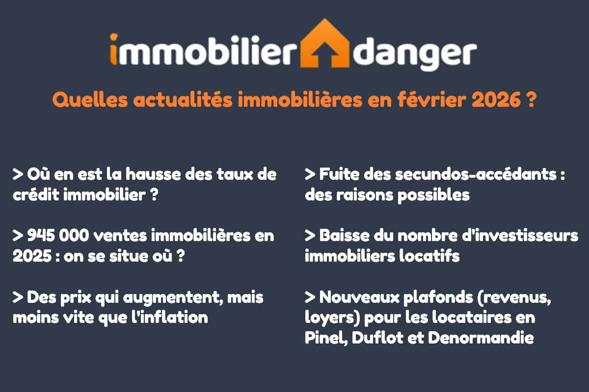 les meilleures actualités sur l'immobilier en février 2026 en France : les sujets abordés