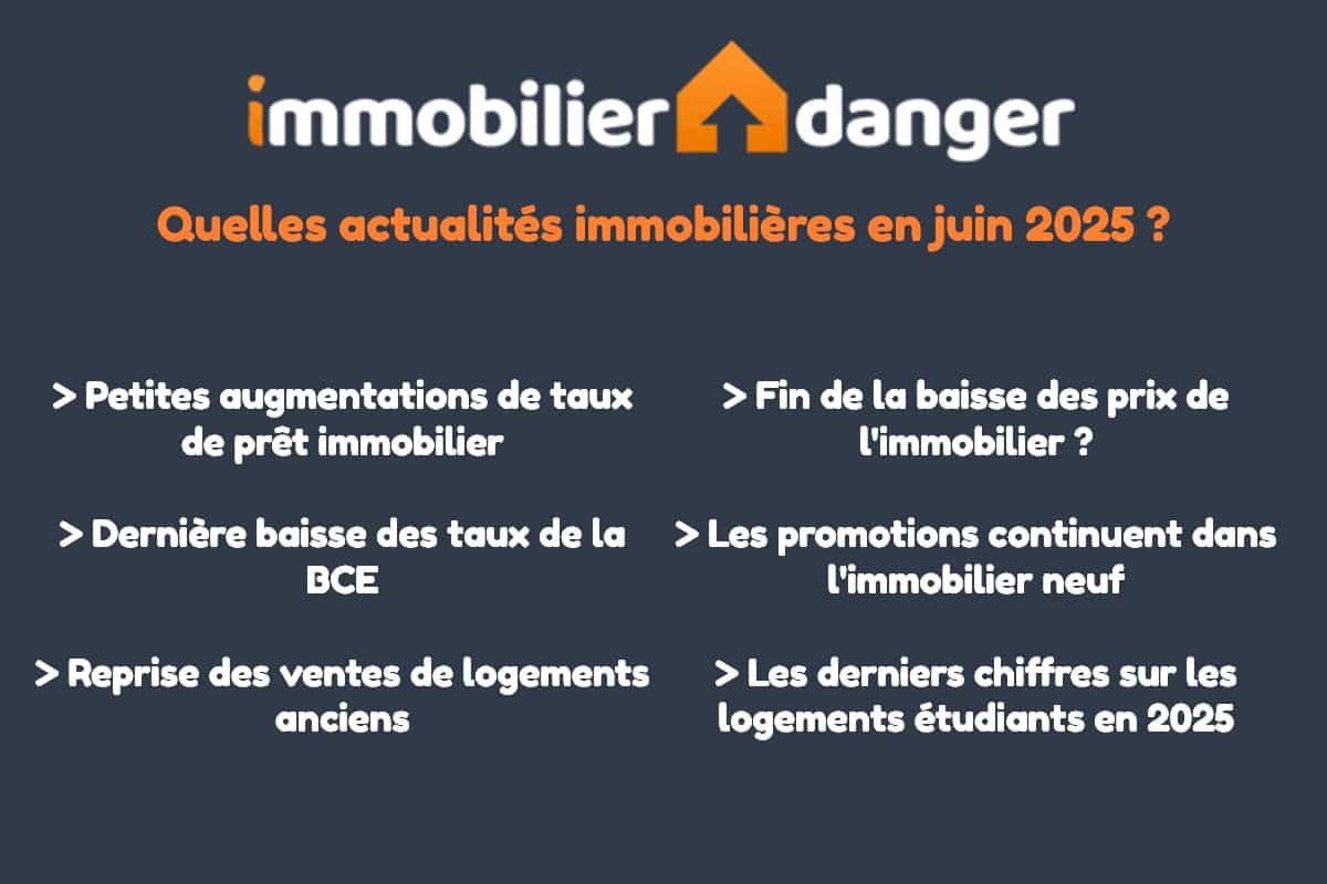 toute l'actualité sur l'immobilier en France en juin 2025