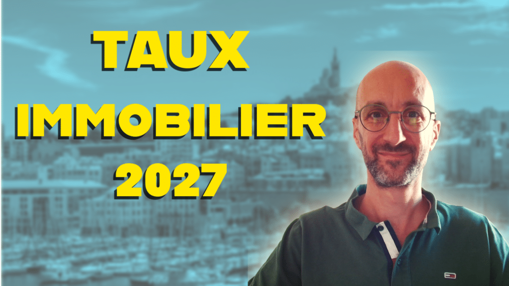 pr&eacute;visions taux cr&eacute;dit immobilier 2027