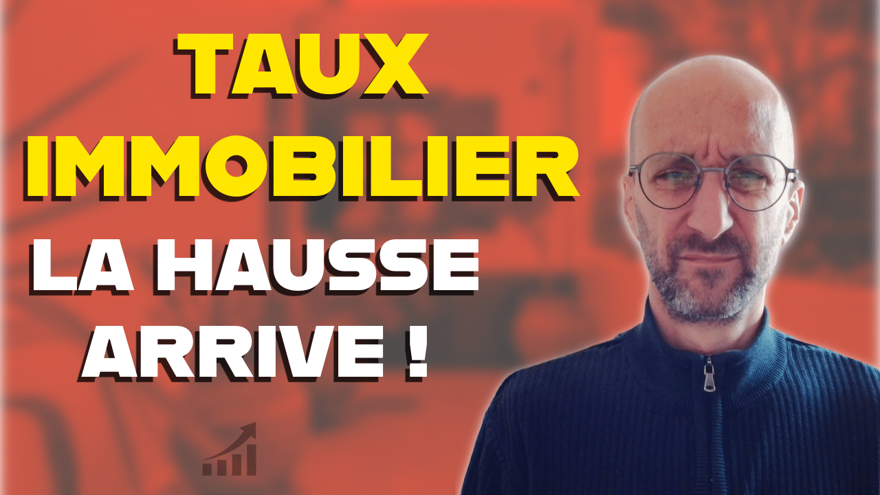 taux immobilier avril 2026 : la hausse arrive !