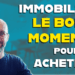 achat immobilier en France en 2026 : pour qui est-ce le bon moment ?